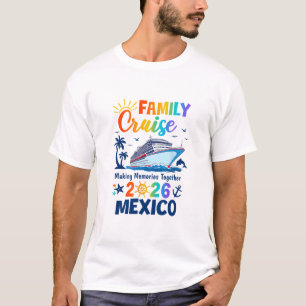 Mexiko Urlaub Familienkreuzfahrt 2026 Familie Matc T-Shirt
