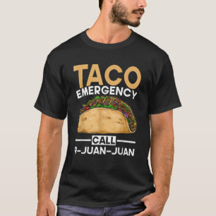Mexikos Food Taco Notruf 9 Juan Juan Funny T-Shirt