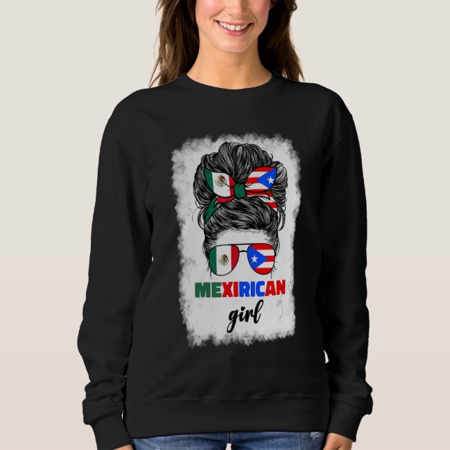 Mexirican Girl Mix Half Mexican And Puerto Rican R Sweatshirt (Vorderseite)