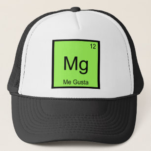 Mg - Me Gusta Chemistry Element Symbol Meme T-Shir Truckerkappe