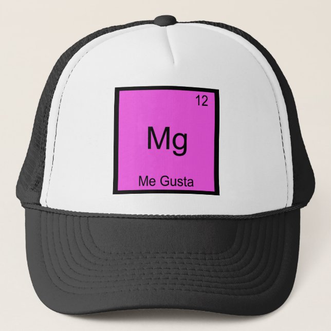 Mg - Me Gusta Funny Element Meme Chemistry T - Shi Truckerkappe (Vorderseite)
