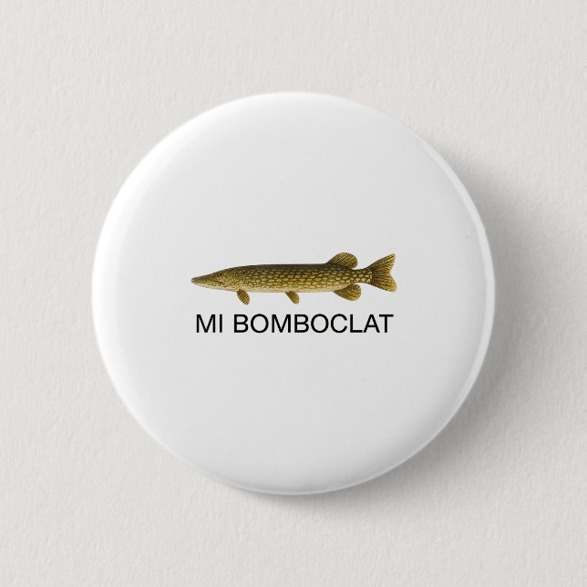 Mi Bomboclat Funny Fish Jamaican Slang Graphic  Button (Vorderseite)