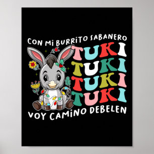 Mi Burrito Sabanero Mexican Tuki Tuki Tuki Donkey Poster