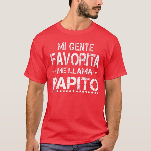 Mi Gente Favorita Me Llama Papito Spanish Daddy fr T-Shirt (Vorderseite)