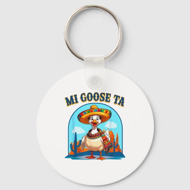 Mi Goose Ta Funny Fiesta Goose Pun Shirt Sombrero  Schlüsselanhänger (Vorderseite)