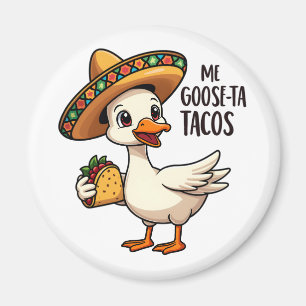 Mi Goose ta tacos Funny mexikanische Taco Liebhabe Magnet