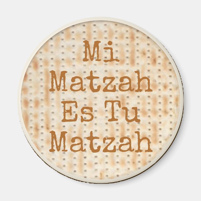 Mi Matzah Es Tu Matzah Passover Magnet (Vorne)