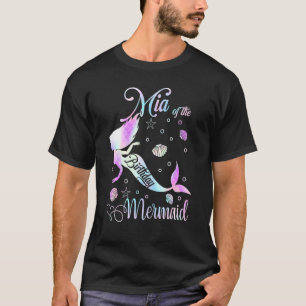 Mia of the Birthday Girl Mermaid Party Family Matc T-Shirt