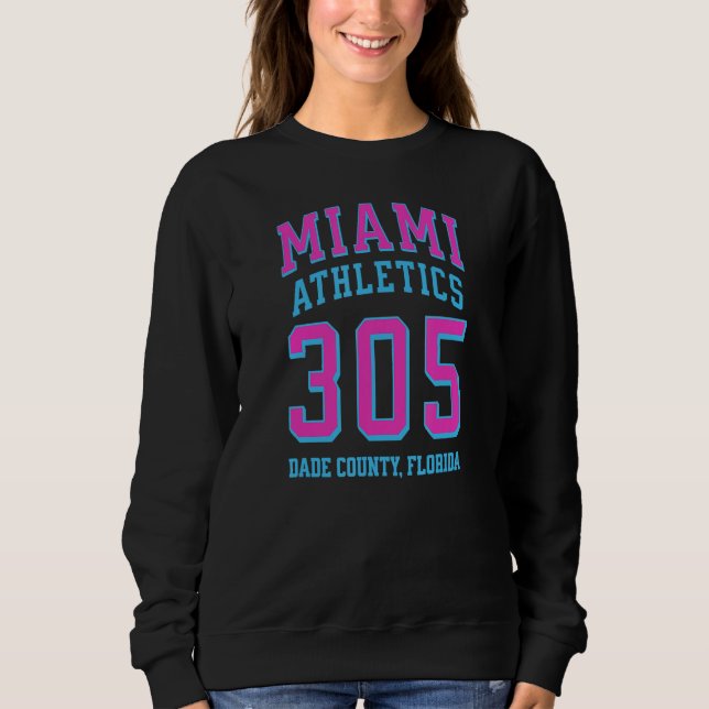 Miami Athletics 305 Miami Dade County FL for 305 A Sweatshirt (Vorderseite)