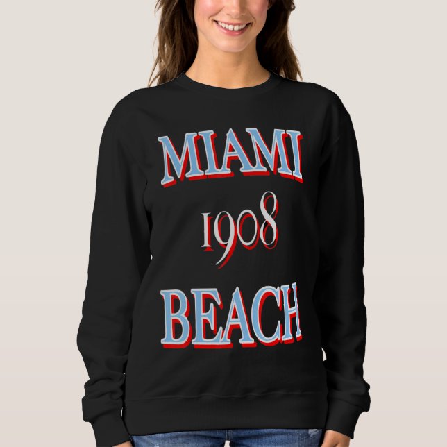 Miami Beach 1908 1 Sweatshirt (Vorderseite)