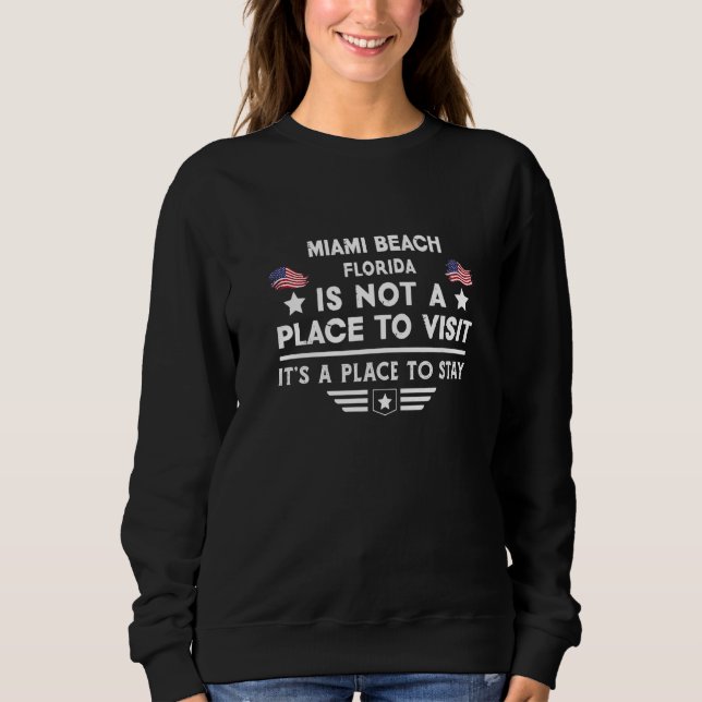 Miami Beach Florida Place to stay USA Town Home Ci Sweatshirt (Vorderseite)