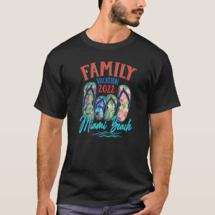 Miami Beach Florida Urlaub 2022 Flip Flops Familie T-Shirt