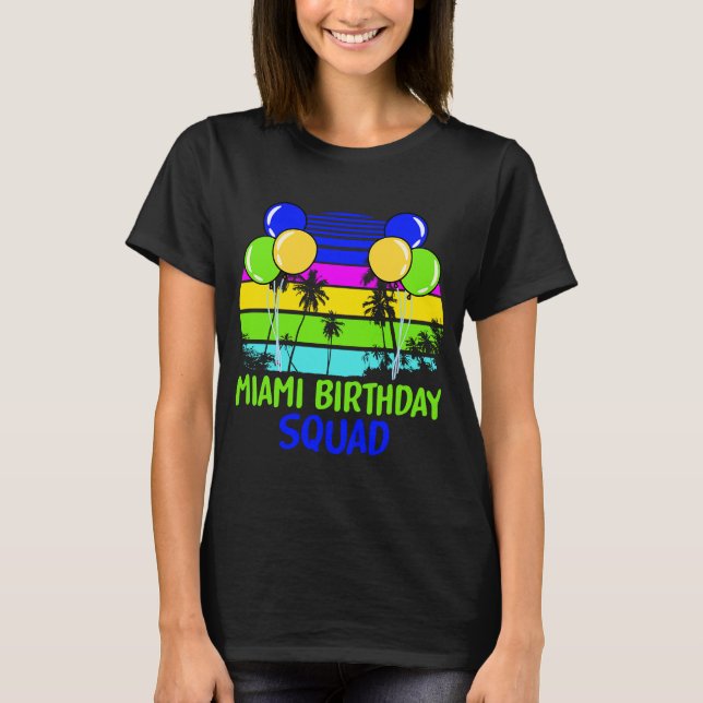 Miami Birthday Squad 2 T-Shirt (Vorderseite)