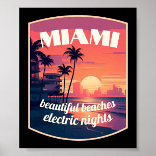 Miami: schöne Strände, elektrische Nächte Poster