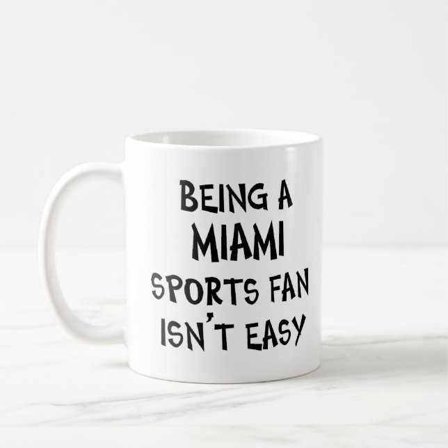 Miami-Sportfan zu sein Kaffeetasse (Links)