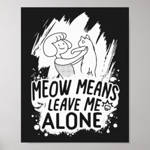 Miau bedeutet Lass mich in Ruhe Lustige Katze - We Poster