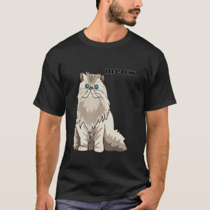 Miau Lustige und süße Katze Humorvolles Tier T-Shirt