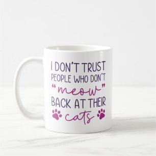 Miau zurück zu ihren Katzen Kaffeetasse
