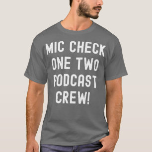 Mic Karo One Two Podcast Crew T-Shirt