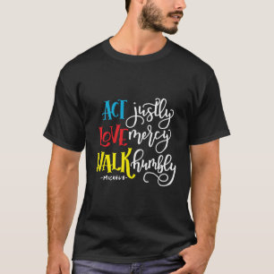 Micah 68 Act Liebe Walk T-Shirt
