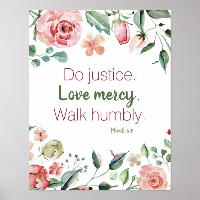 Micah 6:8 Pink und Creme Floral Wasserfarbe Poster (Vorne)
