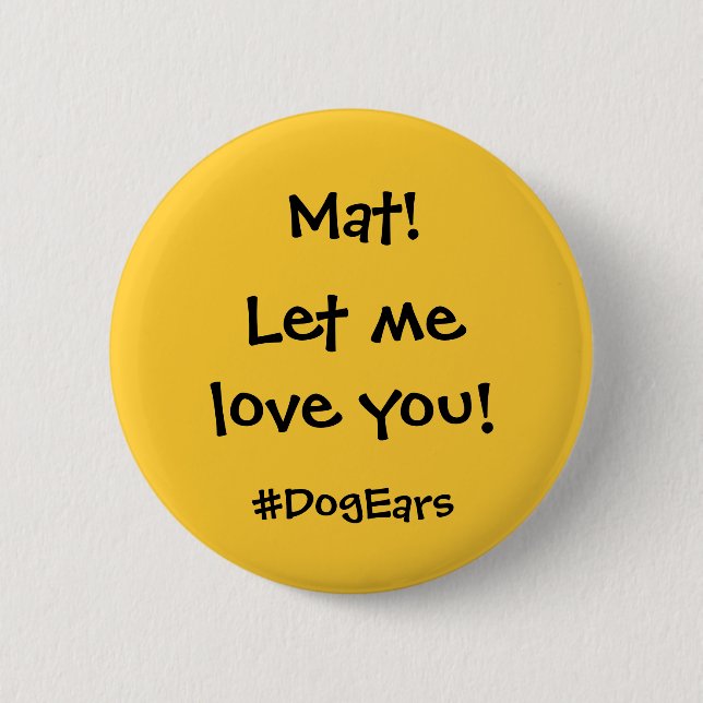 Mich gelassen Liebe Sie Button (Vorderseite)