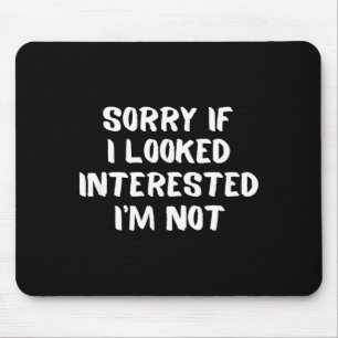 Mich Interessiert Es Nicht, Stör Mich Nicht Humor Mousepad