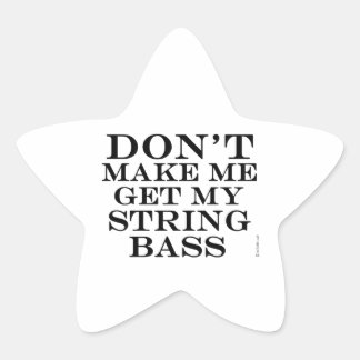 Mich nicht dazu bringen, meinen String-Bass zu bek Stern-Aufkleber