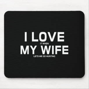 Mich, wenn die Frau loslässt Mousepad