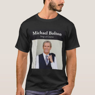 Michael Bolton-Lieder des klassischen T - Shirt