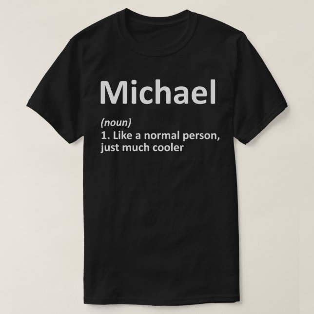 MICHAEL Definition Personalisiert Name Funny Birth T-Shirt (Design vorne)