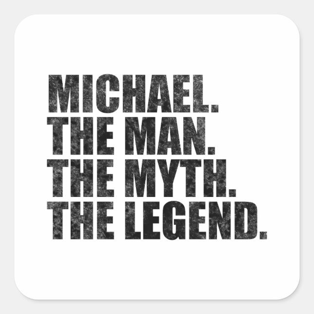 Michael Name, Michael Der Mann Der Mythos Die Lege Quadratischer Aufkleber (Vorderseite)