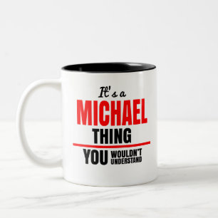 Michael, was du nicht verstehen würdest zweifarbige tasse