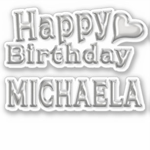 Michaela Happy Birthday silver Aufkleber Sticker