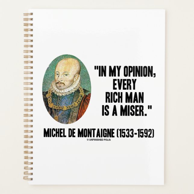 Michel de Montaigne meint Jeder reiche Mann Miser Planer (Vorderseite)