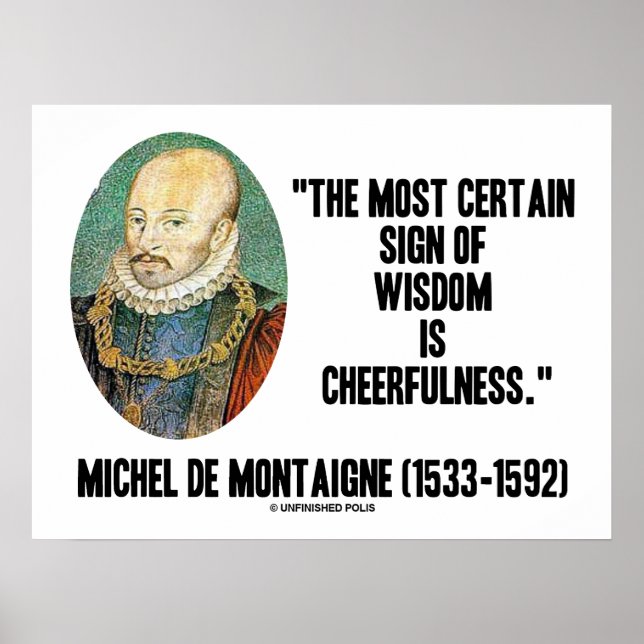 Michel de Montaigne Zeichen der Weisheit - Fröhlic Poster (Vorne)