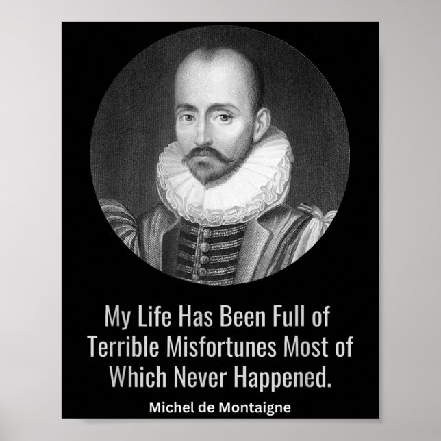 Michel De Montaigne Zitat Wise Philos Poster (Vorne)