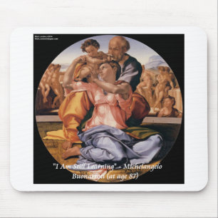 Michelangelo Kunst & Berühmtes "Lernendes" Zitat Mousepad