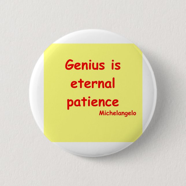 Michelangelo-Zitat Button (Vorderseite)