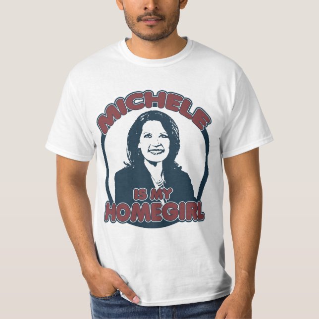 Michele Bachmann ist mein Homegirl T-Shirt (Vorderseite)