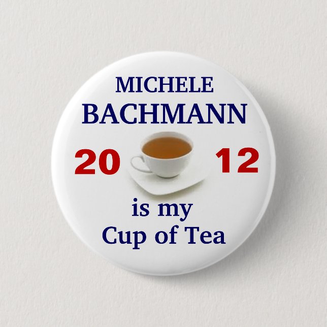 Michele Bachmann ist meine Tasse Tee Button (Vorderseite)