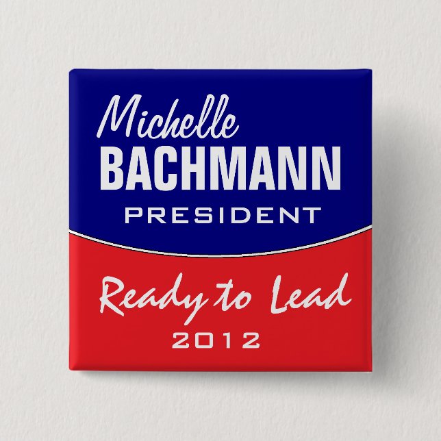Michelle Bachmann 2012 Button (Vorderseite)