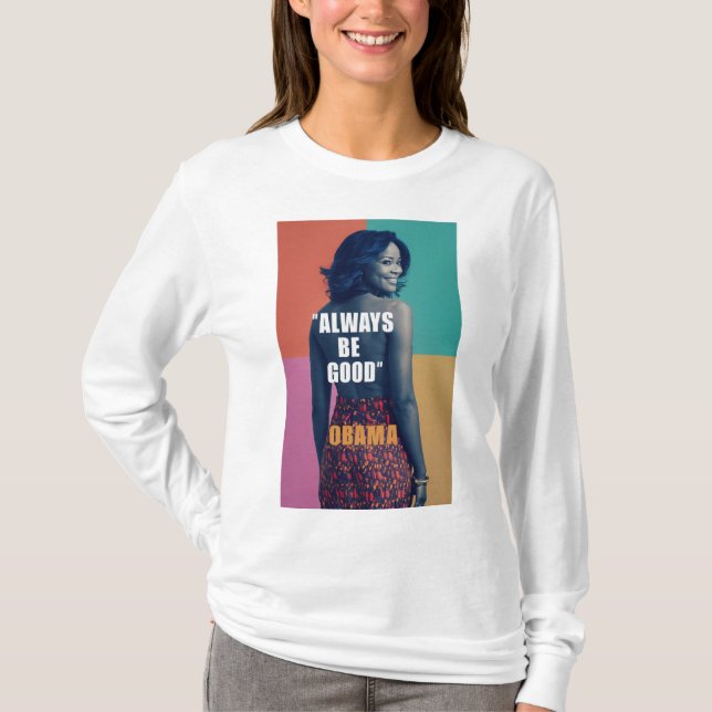 "Michelle Obama: Graceful Influence - Embrace Good T-Shirt (Vorderseite)