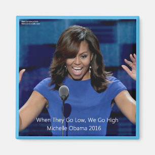 Michelle Obama "We Go High" Collectible Magnet