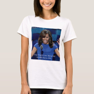 Michelle Obama "We Go High" Collectible T-Shirt