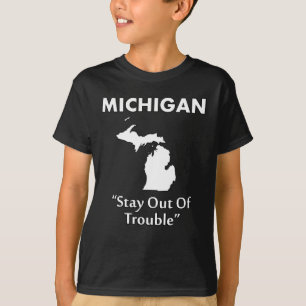 Michigan - Bleib aus dem Schlamassel T-Shirt