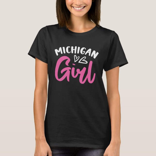 Michigan Girl City State American Town Country  4 T-Shirt (Vorderseite)