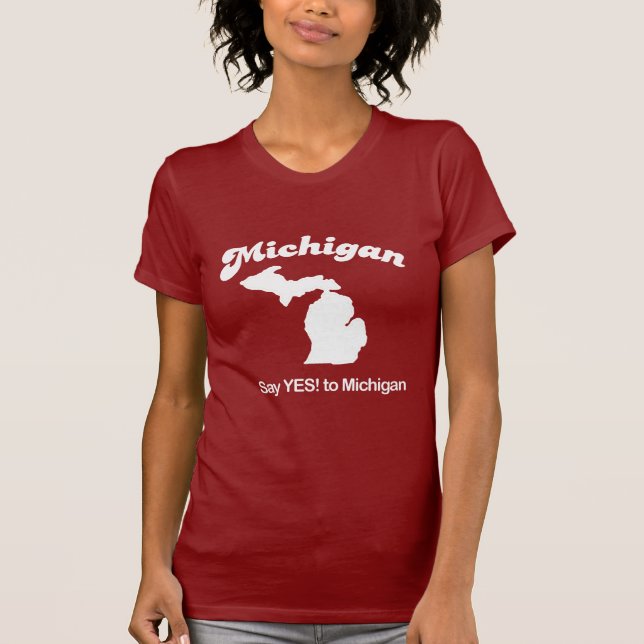 Michigan - sagen Sie ja T - Shirt (Vorderseite)