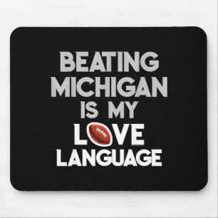 Michigan schlagen Liebe Lustig Ohio Zuhause Buckey Mousepad