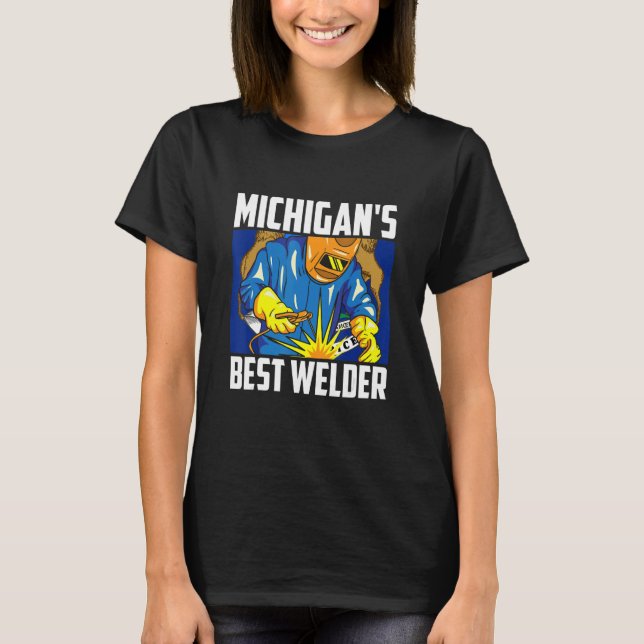 Michigan's Best Welder Ironworker Ironsmith Weldin T-Shirt (Vorderseite)